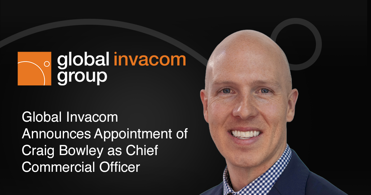 Global Invacom Announces Appointment of Craig Bowley as Chief Commercial Officer