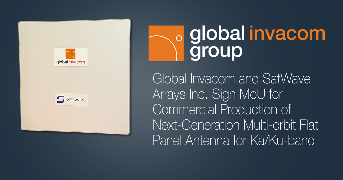 Invcom Global Invacom and SatWave Arrays Inc. Sign MoU for Commercial Product